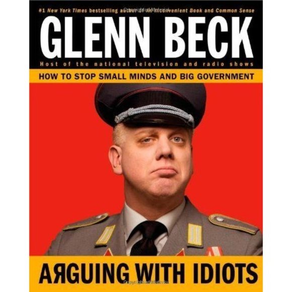 Arguing with Idiots by Glenn Beck 1st Threshold Edition 2009 Hardcover Jacket - Picture 6 of 6